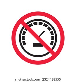 Forbidden Prohibited Warning, caution, attention, restriction label danger. Vector meter flat icon. Gauge vector icon. Do not use Speedometer measurement sign. Gauge symbol pictogram 