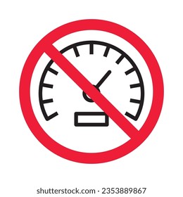 Forbidden Prohibited Warning, caution, attention, restriction label ban, danger. Meter flat icon. Gauge vector icon. Do not use speedometer measurement sign. Speed symbol pictogram 