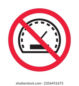 Prohibido Advertencia, precaución, atención, prohibición de etiqueta de restricción, peligro. Icono plano. Icono de vector de indicadores. No utilice el signo de medición del velocímetro. Pictograma del símbolo de velocidad 