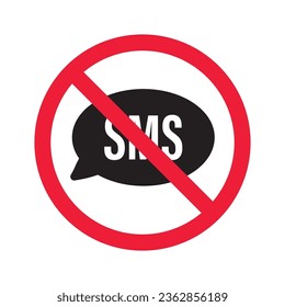Forbidden Prohibited Warning, caution, attention, restriction label danger. No Bubble chat vector icon. Do not use Chat flat sign design. SMS chat symbol pictogram. Stop chatting