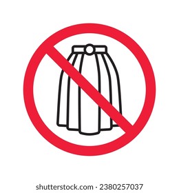 Forbidden Prohibited Warning, caution, attention, restriction label danger. No women skirt vector icon. Do not wear skirt sign design. No skirt symbol flat pictogram. No skirt icon