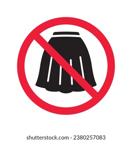 Forbidden Prohibited Warning, caution, attention, restriction label danger. No women skirt vector icon. Do not wear skirt sign design. No skirt symbol flat pictogram. No skirt icon