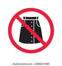 Forbidden Prohibited Warning, caution, attention, restriction label danger. No women skirt vector icon. Do not wear skirt sign design. No skirt symbol flat pictogram. No skirt icon