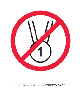 Forbidden Prohibited Warning, caution, attention, restriction label danger. No Medal vector icon. Do not use Medal flat sign design. Medal symbol pictogram. No Rank icon