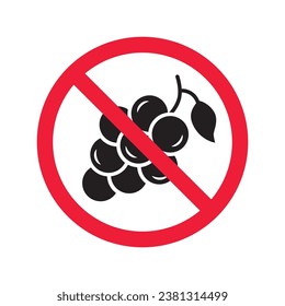 Forbidden Prohibited Warning, caution, attention, restriction label danger. No grape vector icon. Do not eat grape sign design. No grape fruit symbol flat pictogram.