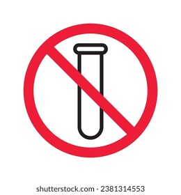 Forbidden Prohibited Warning, caution, attention, restriction label danger. No flask vector icon. Do not use toxic chemical elements sign design. No tube flask symbol flat pictogram.