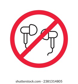 Forbidden Prohibited Warning, caution, attention, restriction label danger. No earbuds vector icon. Do not use earbuds sign design. No headphones symbol flat pictogram. No ear buds
