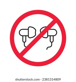 Forbidden Prohibited Warning, caution, attention, restriction label danger. No earbuds vector icon. Do not use earbuds sign design. No headphones symbol flat pictogram. No ear buds