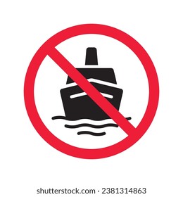 Forbidden Prohibited Warning, caution, attention, restriction label danger. No cruise vessel vector icon. Do not use ship sign design. No vessel symbol flat pictogram. No cruise