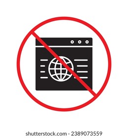 Forbidden Prohibited Warning, caution, attention, restriction label danger. No Web icon. Global network icon. Website vector icon. Site flat sign design. Www symbol pictogram. URL sign. UX UI icon