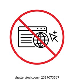 Forbidden Prohibited Warning, caution, attention, restriction label danger. No Web icon. Global network icon. Website vector icon. Site flat sign design. Www symbol pictogram. URL sign. UX UI icon