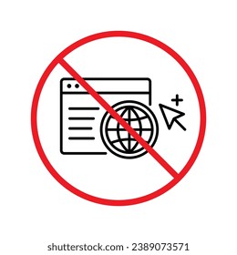 Forbidden Prohibited Warning, caution, attention, restriction label danger. No Web icon. Global network icon. Website vector icon. Site flat sign design. Www symbol pictogram. URL sign. UX UI icon