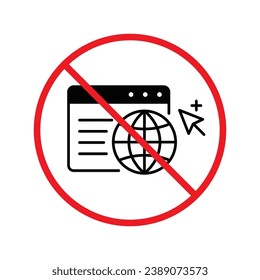 Forbidden Prohibited Warning, caution, attention, restriction label danger. No Web icon. Global network icon. Website vector icon. Site flat sign design. Www symbol pictogram. URL sign. UX UI icon