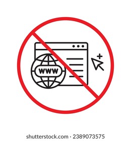 Forbidden Prohibited Warning, caution, attention, restriction label danger. No Web icon. Global network icon. Website vector icon. Site flat sign design. Www symbol pictogram. URL sign. UX UI icon