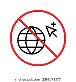 Forbidden Prohibited Warning, caution, attention, restriction label danger. No Web icon. Global network icon. Website vector icon. Site flat sign design. Www symbol pictogram. URL sign. UX UI icon