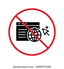 Forbidden Prohibited Warning, caution, attention, restriction label danger. No Web icon. Global network icon. Website vector icon. Site flat sign design. Www symbol pictogram. URL sign. UX UI icon