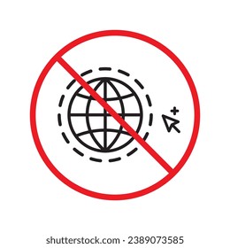 Forbidden Prohibited Warning, caution, attention, restriction label danger. No Web icon. Global network icon. Website vector icon. Site flat sign design. Www symbol pictogram. URL sign. UX UI icon