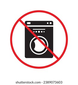 Forbidden Prohibited Warning, caution, attention, restriction label danger. No Washer vector icon. Washer flat sign design. Do not use Wash machine symbol pictogram. UX UI icon