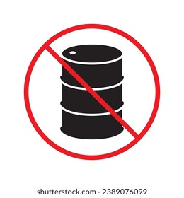 Forbidden Prohibited Warning, caution, attention, restriction label danger. Oil barrel vector icon. Crude oil flat sign design. Do not use Oil can symbol pictogram UX UI