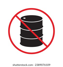Forbidden Prohibited Warning, caution, attention, restriction label danger. Oil barrel vector icon. Crude oil flat sign design. Do not use Oil can symbol pictogram UX UI
