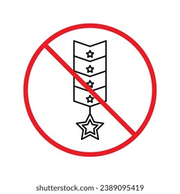 Forbidden Prohibited Warning, caution, attention, restriction label danger. No Medal vector icon. Do not use Medal flat sign design. Medal symbol pictogram. No Rank icon UX UI