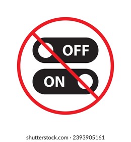 Prohibido Advertencia, precaución, atención, restricción. No hay encendido ningún icono. Icono fuera del vector. Cambiar el signo del botón. Cambiar el símbolo pictograma UX UI