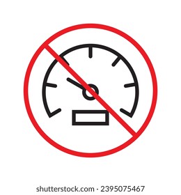 Forbidden Prohibited Warning, caution, attention, restriction label danger. Vector meter flat icon. Gauge vector icon. Do not use Speedometer measurement sign. Gauge symbol pictogram UX UI