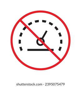 Forbidden Prohibited Warning, caution, attention, restriction label danger. Vector meter flat icon. Gauge vector icon. Do not use Speedometer measurement sign. Gauge symbol pictogram UX UI