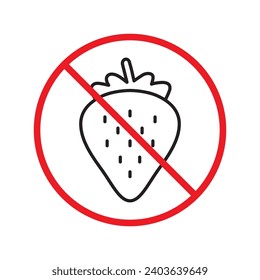 Forbidden Prohibited Warning, caution, attention, restriction label danger. No strawberry vector icon. Do not use strawberries sign design. No strawberry symbol flat pictogram