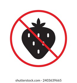 Forbidden Prohibited Warning, caution, attention, restriction label danger. No strawberry vector icon. Do not use strawberries sign design. No strawberry symbol flat pictogram