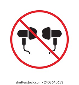 Forbidden Prohibited Warning, caution, attention, restriction label danger. No earbuds vector icon. Do not use earbuds sign design. No headphones symbol flat pictogram. No ear buds