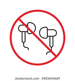 Forbidden Prohibited Warning, caution, attention, restriction label danger. No earbuds vector icon. Do not use earbuds sign design. No headphones symbol flat pictogram. No ear buds