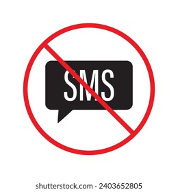 Forbidden Prohibited Warning, caution, attention, restriction label danger. No Bubble chat vector icon. Do not use Chat flat sign design. SMS chat symbol pictogram. Stop chatting