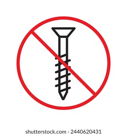 Forbidden Prohibited Warning, caution, attention, restriction label danger. No screw vector icon. Do not use nails sign design. No screw symbol flat pictogram. 