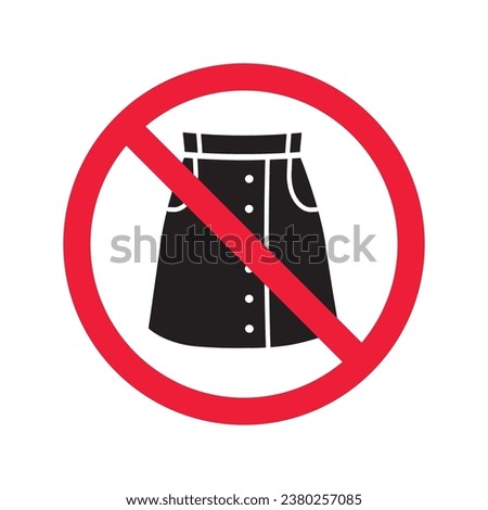 Forbidden Prohibited Warning, caution, attention, restriction label danger. No women skirt vector icon. Do not wear skirt sign design. No skirt symbol flat pictogram. No skirt icon