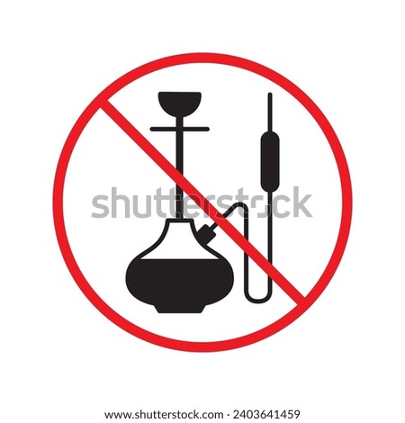 Forbidden Prohibited Warning, caution, attention, restriction label danger. No shisha vector icon. Do not use shisa sign design. No hookay symbol flat pictogram. Do not smoke shisha hookah icon