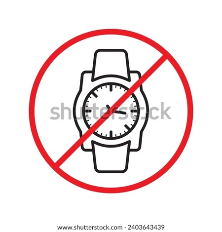 Forbidden Prohibited Warning, caution, attention, restriction label danger. No hand watch vector icon. Do not use watches sign design. No watch time symbol flat pictogram. No clock icon