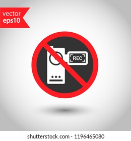 Forbidden recording icon. No video camera vector sign. Prohibited video  icon. Warning, caution, attention, restriction. No rec icon. EPS 10 flat symbol.