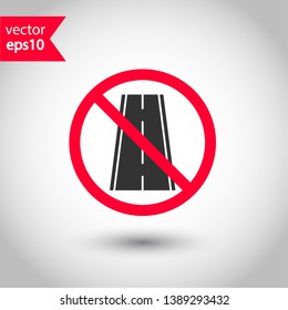 Forbidden road icon. No pass vector icon. No access pictogram. Prohibited road sign vector icon. Warning, danger, caution, attention, restriction. No way flat pictogram. Do not enter. Danger turn icon