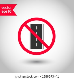 Forbidden road icon. No pass vector icon. No access pictogram. Prohibited road sign vector icon. Warning, danger, caution, attention, restriction. No way flat pictogram. Do not enter. Danger turn icon