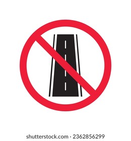 Forbidden road icon. No pass vector icon. No access pictogram. Prohibited road sign vector icon. Warning, danger, caution, attention, restriction. No way flat pictogram. Do not enter. Danger turn icon