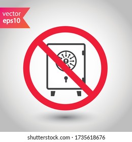 Forbidden safe icon. Warning, caution, attention, restriction, label. Bank safe box icon. Safe lock vector icon. Money safe flat sign design. EPS 10 pictogram symbol. No vault icon