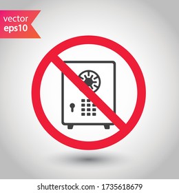 Forbidden safe icon. Warning, caution, attention, restriction, label. Bank safe box icon. Safe lock vector icon. Money safe flat sign design. EPS 10 pictogram symbol. No vault icon