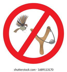 It is forbidden to shoot birds with a slingshot. Can be card for International Bird's Day.