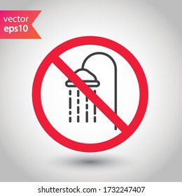 Forbidden shower icon. No bathtub vector sign. Prohibited Warning restriction. No shower caution icon. EPS 10 flat attention symbol pictogram
