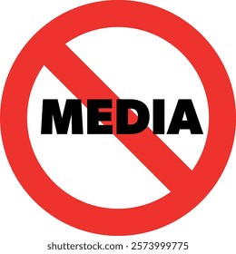 Forbidden sign against media in general.