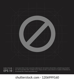 Forbidden sign icon - Black Creative Background - Free vector icon