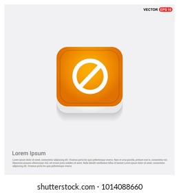 Forbidden sign icon Orange Abstract Web Button