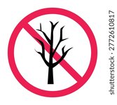 Forbidden sign with leafless tree icon, dead tree warning symbol, dry season caution icon, barren tree prohibition icon