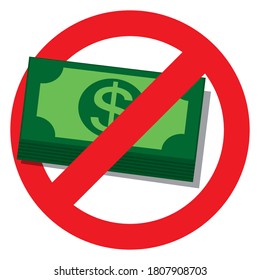 Forbidden Sign With Money,No Money Concept,vector Image Illustration
